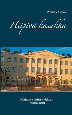 Hiipivä kasakka: Poliittinen satiiri ja dekkari (Finnish Edition)