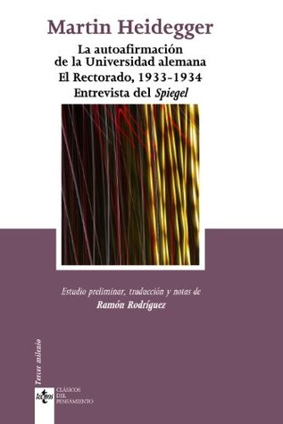 La autoafirmacion de la universidad alemana & El Rectorado, 1933-1934 & Entrevista del Spiegel (Paperback)