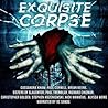 Exquisite Corpse, Season 1 by Cassandra Khaw