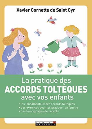 La pratique des accords toltèques avec vos enfants (Parentalité)