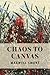 Chaos to Canvas by Maxwell Smart