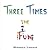 Three Times the Fun by Michaela Lincoln Three Times the Fun by Michaela Lincoln
