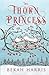 The Thorn Princess by Bekah Harris The Thorn Princess by Bekah Harris