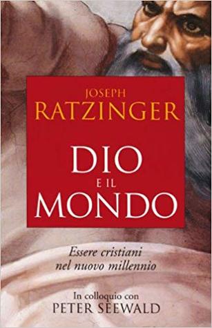 Dio e il mondo: Essere cristiani nel nuovo millennio (Hardcover)