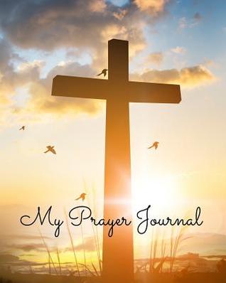 My Prayer Journal: Beautiful 8x10 inch Prayer and Sermon journals with inspirational bible verses. Keep track of prayers for friends, family or ... in this journal. Jot down prayer requests.