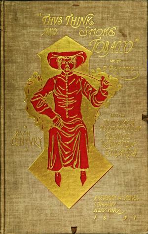 Thus Think, and Smoke Tobacco: A Rhyme (Hardcover)