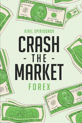 Crash The Market: Forex