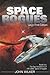 Space Rogues (The Epic Adventures of Wil Calder, Space Smuggler #1)