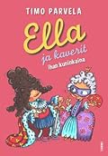 Ella ja kaverit ihan kuninkaina