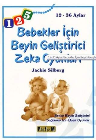 Bebekler Icin Beyin Gelistirici Zeka Oyunlari 12 - 36 Aylar (Paperback)