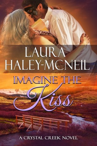 Imagine the Kiss (Crystal Creek #7)