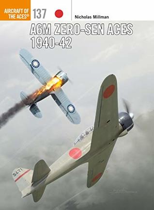 A6M Zero-sen Aces 1940-42 (Aircraft of the Aces Book 137)