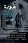 Rabbi teach us to pray