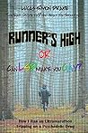 Runner's High or: Can LSD Make You Gay? How I Ran an Ultramarathon Tripping on a Psychedelic Drug