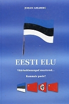 Eesti elu. Kotijooks? Väärtushinnangud muutuvad... Kummale poole?