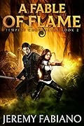 A Fable of Flame