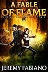 A Fable of Flame