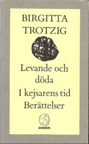 Levande och döda; I kejsarens tid; Berättelser