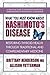 What You Must Know About Hashimoto's Disease: Restoring Thyroid Health Through Traditional and Complementary Medicine