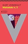 Mattatoio n. 5 by Kurt Vonnegut Jr.