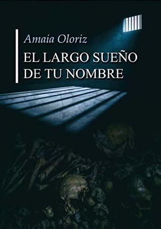 EL LARGO SUEÑO DE TU NOMBRE (Spanish Edition)