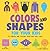 Colors and Shapes for Your Kids by Roan White