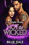 Not So Wicked: A Fairtytale Fantasy