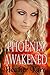 Phoenix Awakened