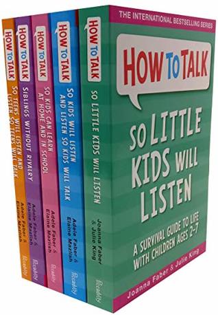 How To Talk Collection 5 Books Set (How to talk so Kids Will listen, How to talk Series)