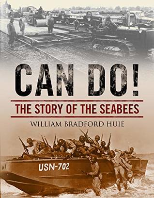Can Do!: The Story of the Seabees (Kindle Edition)