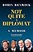 Not Quite A Diplomat: A Memoir