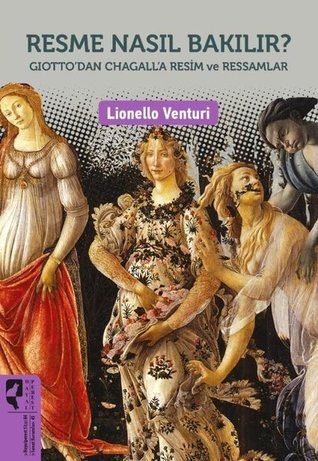 Resme Nasıl Bakılır? - Giotto’dan Chagall’a Resim ve Ressamlar (Paperback)