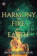 A Harmony of Fire and Earth