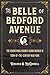 The Belle of Bedford Avenue by Virginia McConnell The Belle of Bedford Avenue by Virginia McConnell