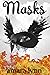 Masks (Masks, #1)