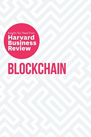 Blockchain: The Insights You Need from Harvard Business Review (HBR Insights)