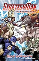 StrategyMan vs. the Anti-Strategy Squad: Using Strategic Thinking to Defeat Bad Strategy and Save Your Plan