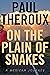 On The Plain Of Snakes: A M...