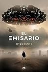 El emisario by J.P. Lorente