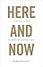 Here and Now by Robby Gallaty