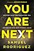 You Are Next by Samuel Rodríguez