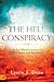 The Hell Conspiracy: An Eye-witness Account of Hell, Heaven, and the Afterlife