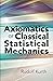Axiomatics of Classical Sta...