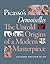 Picasso's Demoiselles: The Untold Origins of a Modern Masterpiece