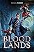 Bloodlands by Daniel   Pierce