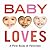 Baby Loves: A First Book of Favorites (Baby Loves Books)