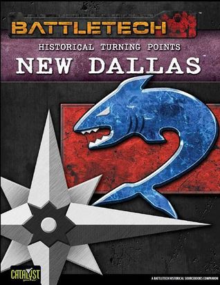 Historical Turning Points: New Dallas (Battletech: Historical Turning Points, #7)