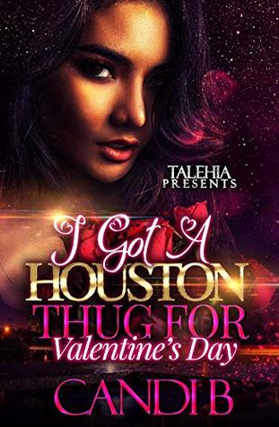 I Got A Houston Thug For Valentine’s Day (Kindle Edition)