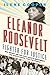 Eleanor Roosevelt, Fighter for Justice: Her Impact on the Civil Rights Movement, the White House, and the World