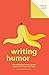 Writing Humor (Lit Starts):...
